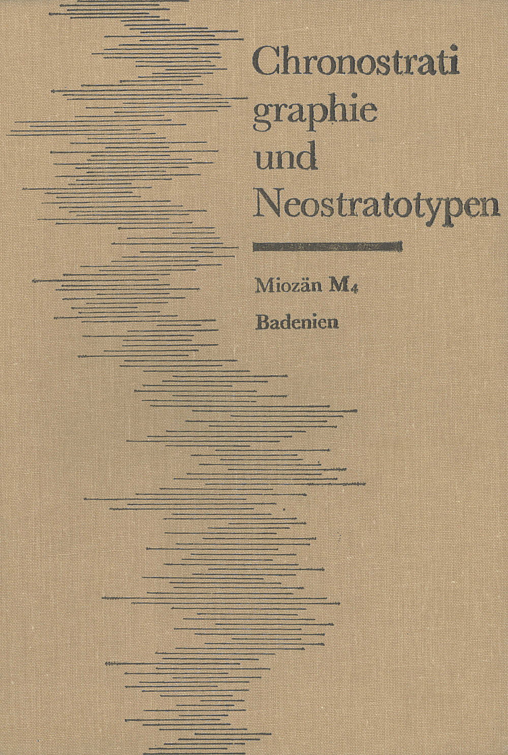 Cover image of:  - Chronostratigraphie und Neostratotypen: Miozän der 
Zentralen Paratethys, Band VI M4 Badenien (Moravien, Wielicien, Kosovien)