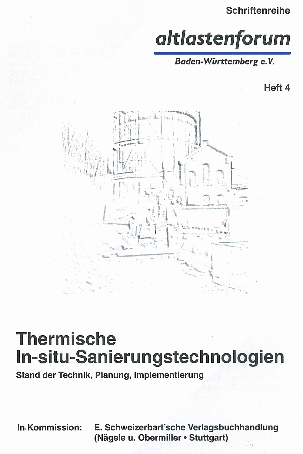 Image de couverture de:  - Thermische In-situ-Sanierungstechnologien Stand der Technik, Planung, Implementierung. Herausgegeben 
vom Arbeitskreis Innovative 
Erkundungs-, Sanierungs- und Überwachungsmethoden