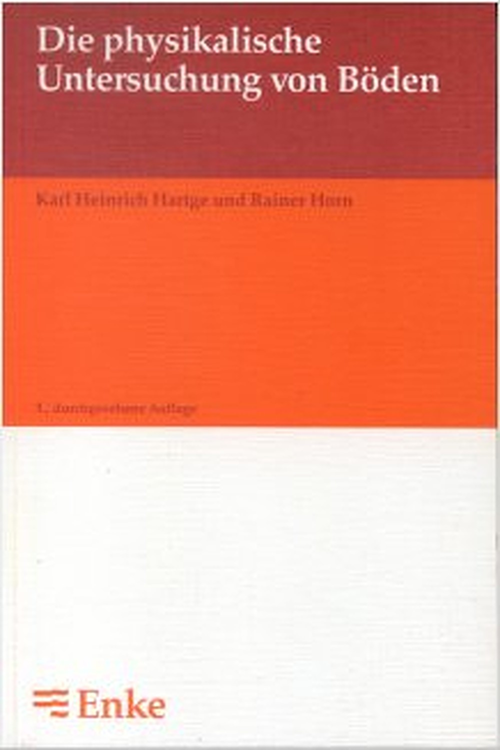 Umschlagbild des Buches: Karl Heinrich Hartge; Rainer Horn - Die physikalische Untersuchung von Böden 3. durchgesehene Auflage