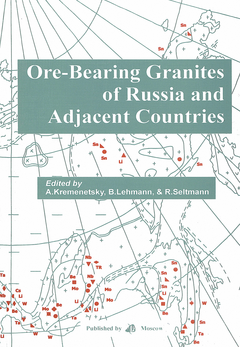 Cover image of:  - Ore-Bearing Granites of Russia and Adjacent Countries International Geological Correlation Programme IGCP-373