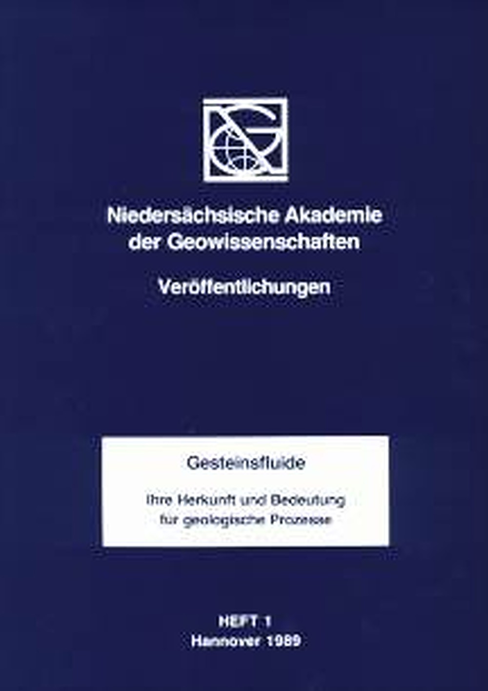 Cover image of:  - Gesteinsfluide Ihre Herkunft und Bedeutung für geologische Prozesse. 
Vorträge gehalten beim Symposium 