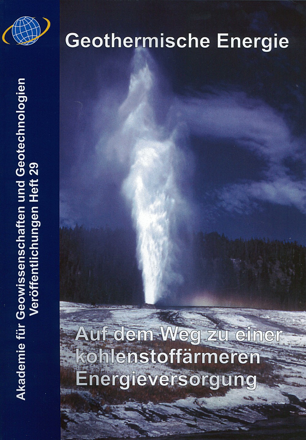 Cover image of: Michael Kosinowski; Ulrich Ranke - Geothermische Energie Auf dem Weg zu einer kohlenstoffärmeren Energieversorgung