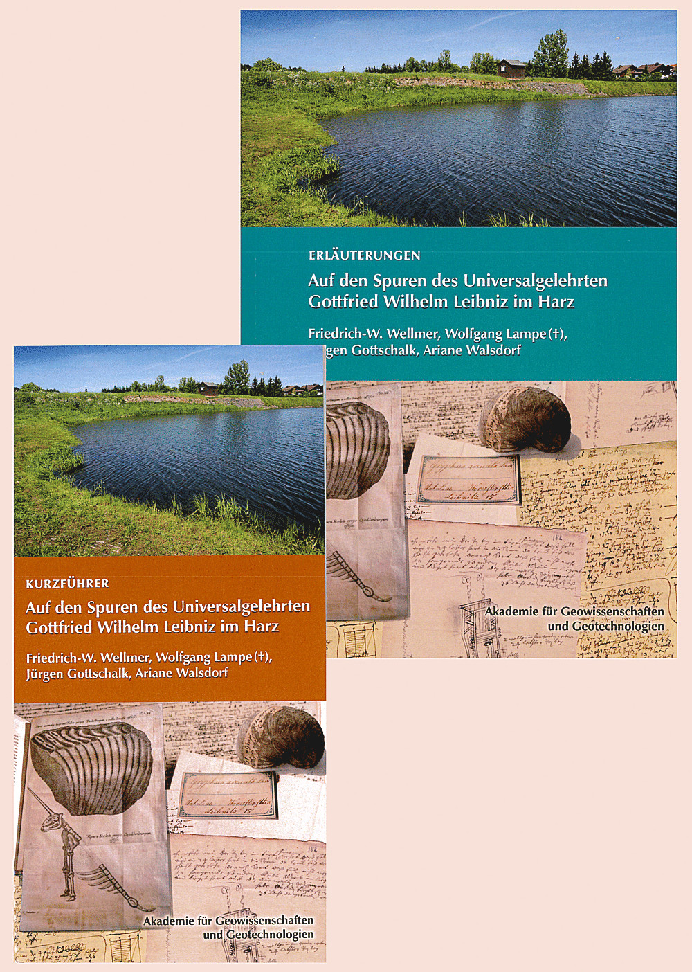 Umschlagbild des Buches:  - Auf den Spuren des Universalgelehrten Gottfried Wilhelm Leibniz im Harz - Kurzführer und Erläuterungen Der Leibniz-Welterbe-Erkenntnisweg <i>Ideen und Innovationen</i> im Welterbe Oberharzer Wasserwirtschaft <br>
sowie Ergänzungsschleifen in Clausthal-Zellerfeld und Osterode und das externe Leibniz-Netzwerk im Oberharz und am Harzrand