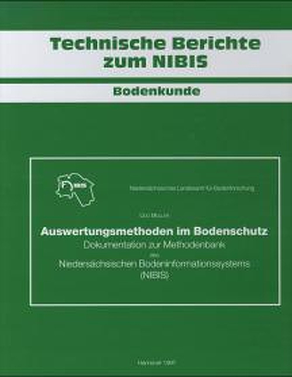 Cover image of: Udo Müller - Auswertungsmethoden im Bodenschutz Dokumentation zur Methodenbank des Niedersächsischen 
Bodeninformationssystems (NIBIS)