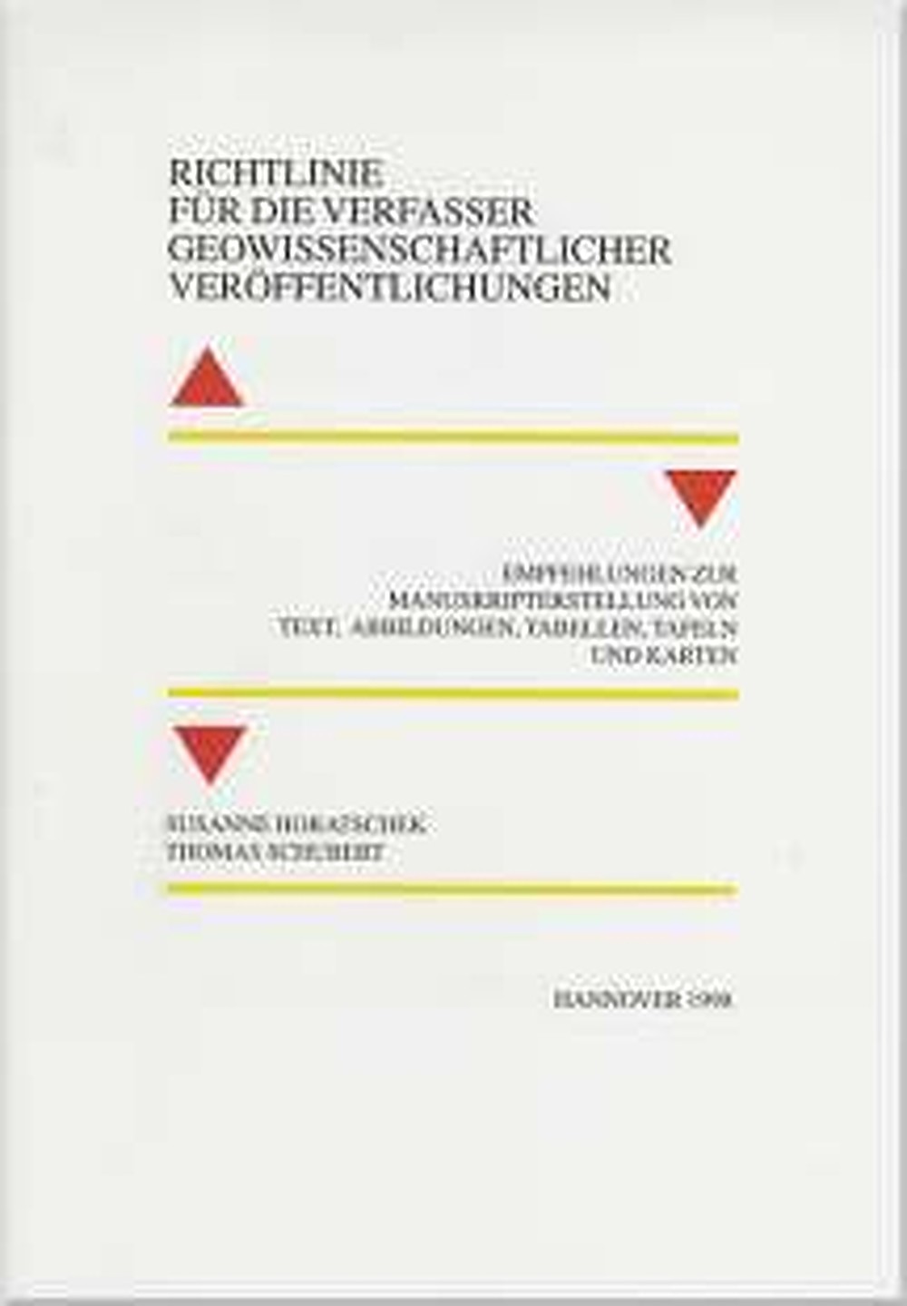 Image de couverture de: Susanne Horatschek; Thomas Schubert - Richtlinie für die Verfasser geowissenschaftlicher 
Veröffentlichungen Empfehlungen zur Manuskripterstellung von Text, 
Abbildungen, Tabellen, Tafeln, Karten