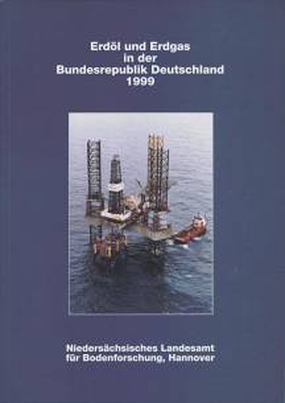 Cover image of:  - Erdöl und Erdgas in der Bundesrepublik Deutschland 1999 