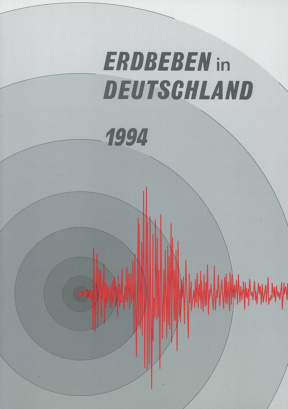 Cover image of:  - Erdbeben in Deutschland 1994 Berichte der deutschen seismologischen Observatorien mit 
einem Katalog wichtiger Weltbeben