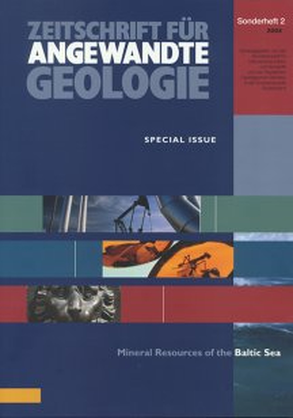 Image de couverture de:  - Mineral Resources of the Baltic Sea Exploration, Exploitation and Sustainable Development <br>
(Zeitschrift für Angewandte Geologie, Sonderheft 2)