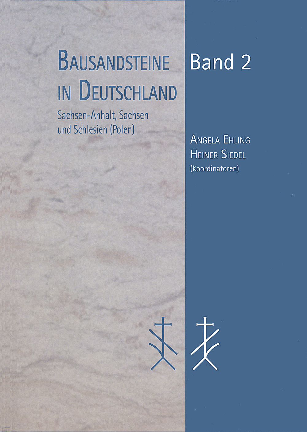Cover image of:  - Bausandsteine in Deutschland <br>
Band 2 Sachsen-Anhalt, Sachsen, Schlesien (Polen)
