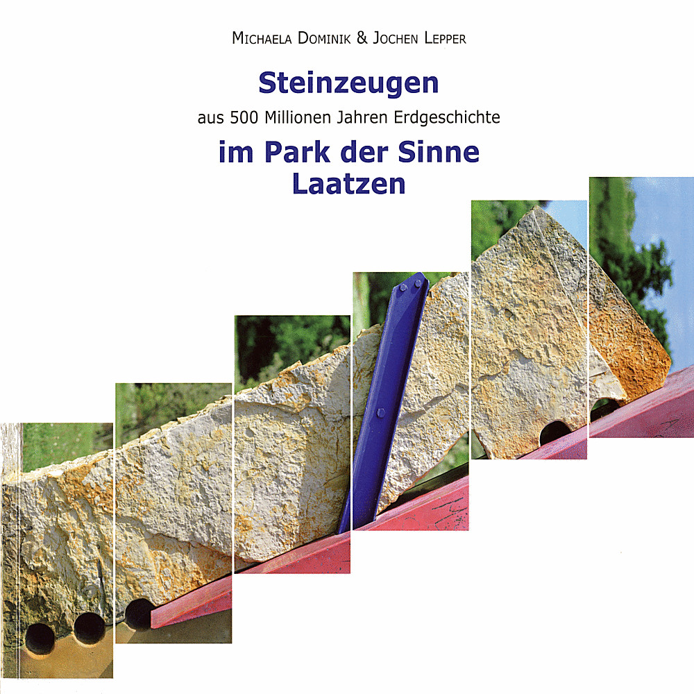 Umschlagbild des Buches: Michaela Dominik; Jochen Lepper - Steinzeugen aus 500 Millionen Jahren Erdgeschichte im Park der Sinne Laatzen 