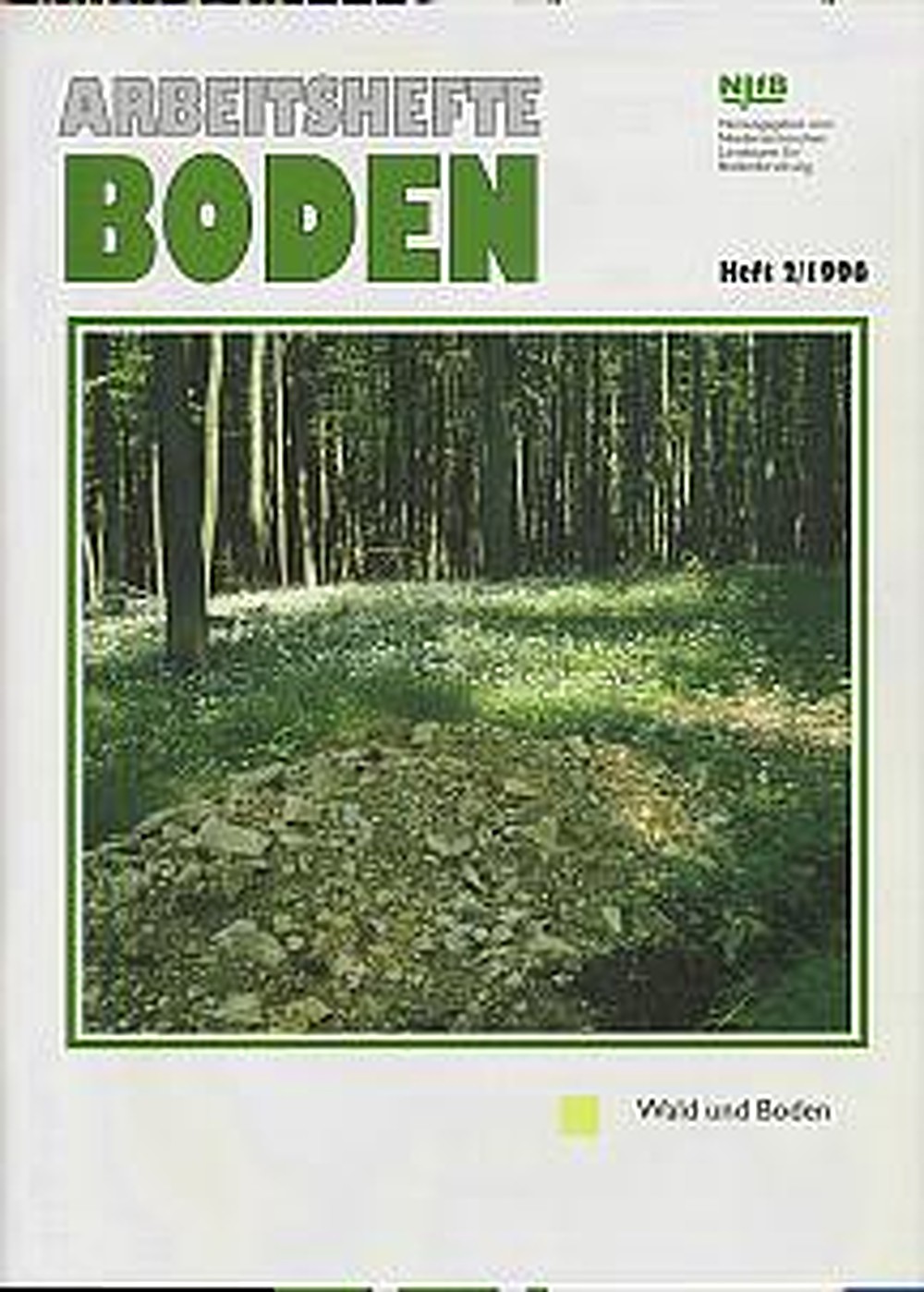 Cover image of:  - Wald und Boden Kooperation bei bodenkundlichen Aktivitäten in den 
Wäldern Niedersachsens