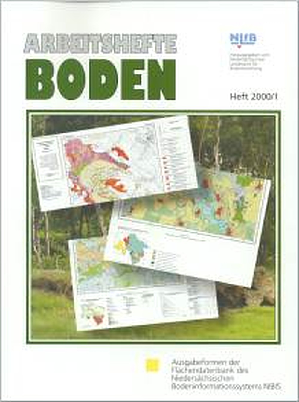 Cover image of:  - Ausgabeformen der Flächendatenbank des Niedersächsischen 
Bodeninformationssystems NIBIS 
