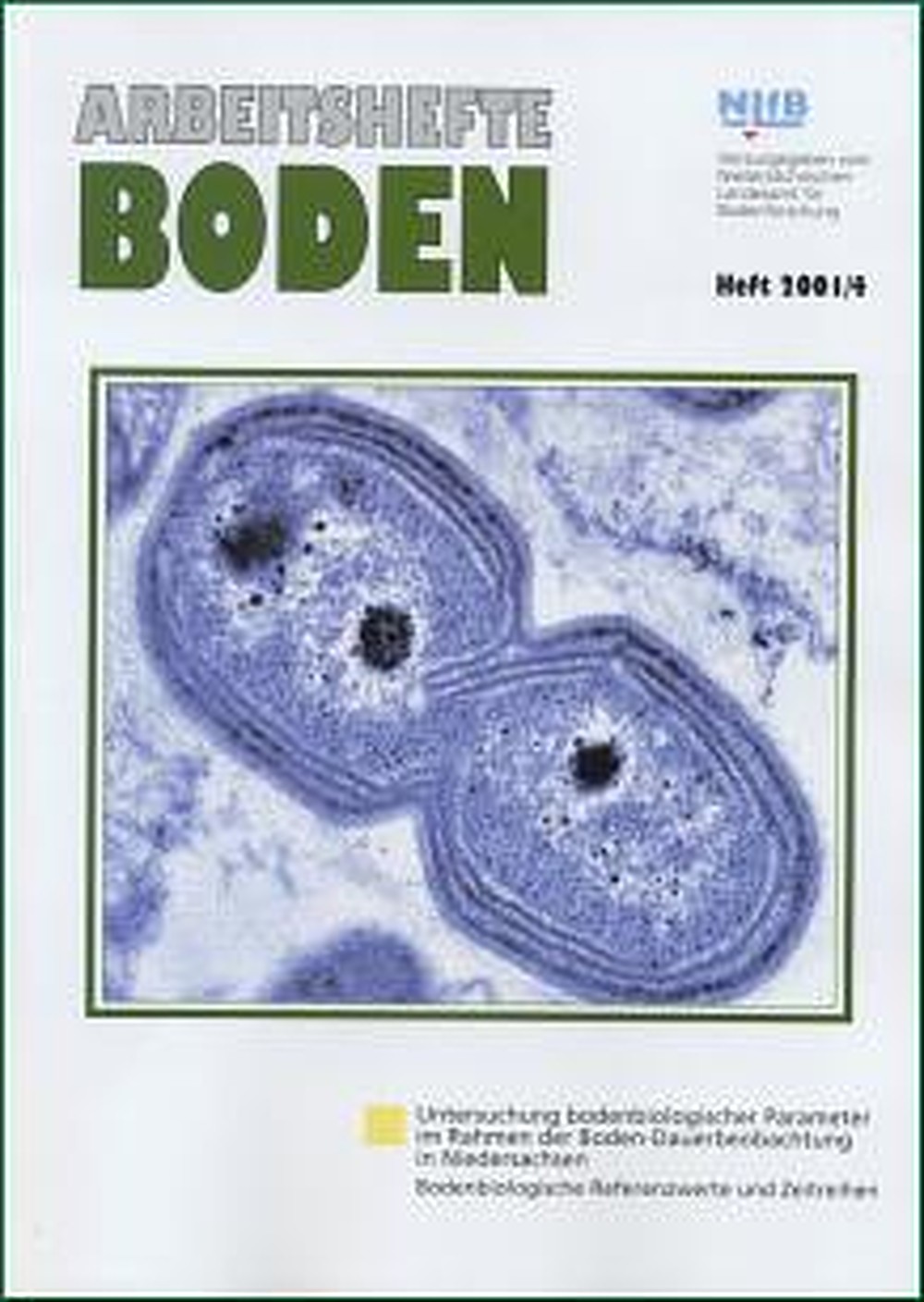 Image de couverture de: H. Höper; B. Kleefisch - Untersuchung bodenbiologischer Parameter im Rahmen der 
Boden-Dauerbeobachtung in Niedersachsen Bodenbiologische Referenzwerte und Zeitreihen