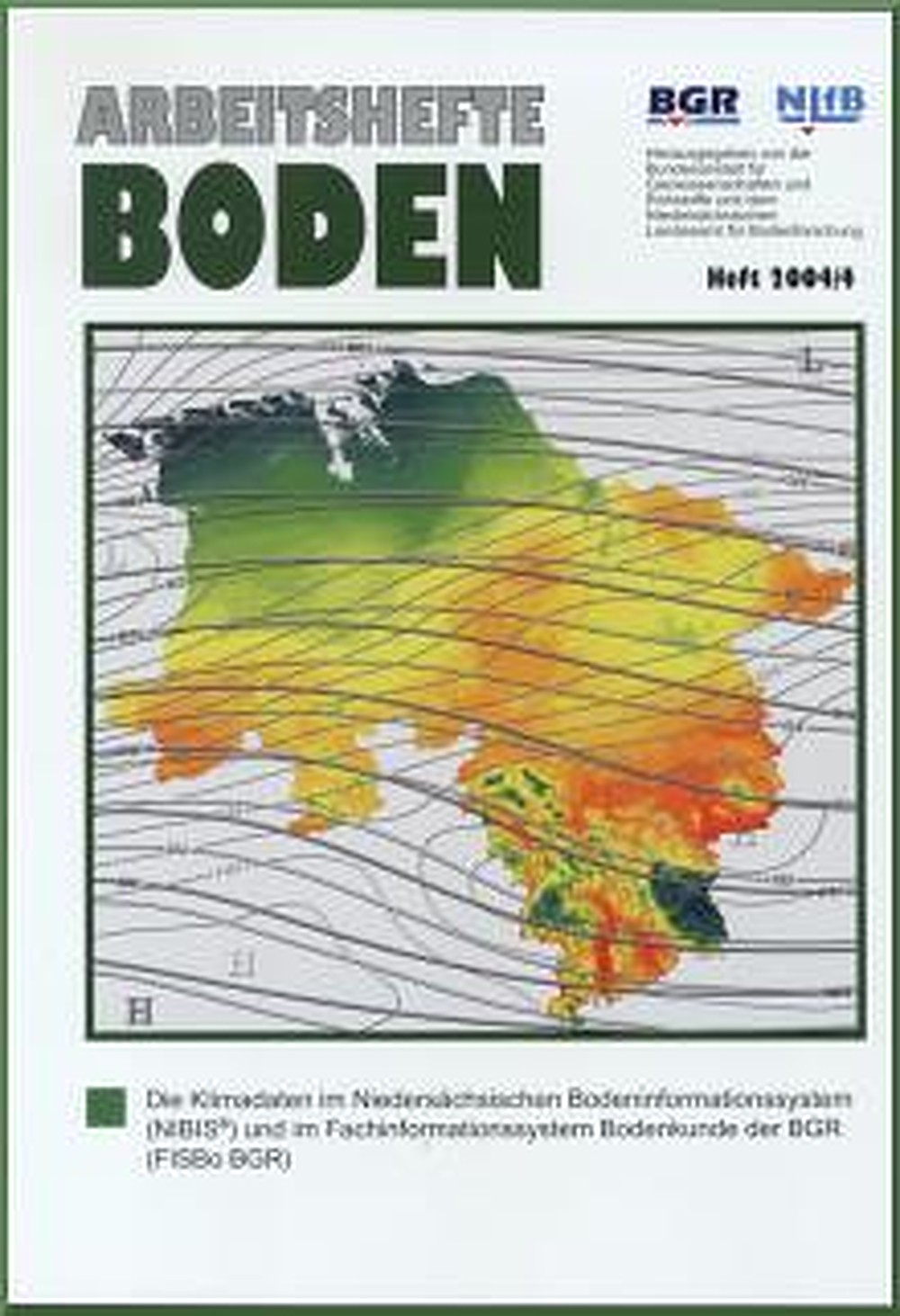 Cover image of:  - Die Klimadaten im Niedersächsischen Bodeninformationssystem 
(NIBIS) und im Fachinformationssystem Bodenkunde der BGR 
(FISBo BGR) 