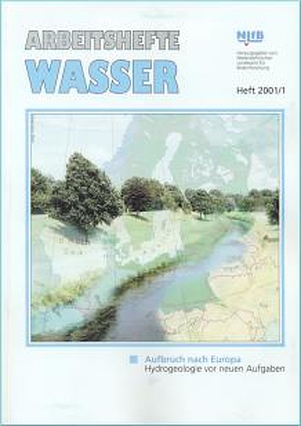 Cover image of:  - Aufbruch nach Europa - Hydrogeologie vor neuen Aufgaben.
Der natürliche Grundwasserhaushalt in Niedersachsen

 Kurzfassungen der Beiträge zur Fachtagung ``Aufbruch nach Europa
- Hydrogeologie vor neuen Aufgaben''  in Hannover, 
14-15. Nov. 2001