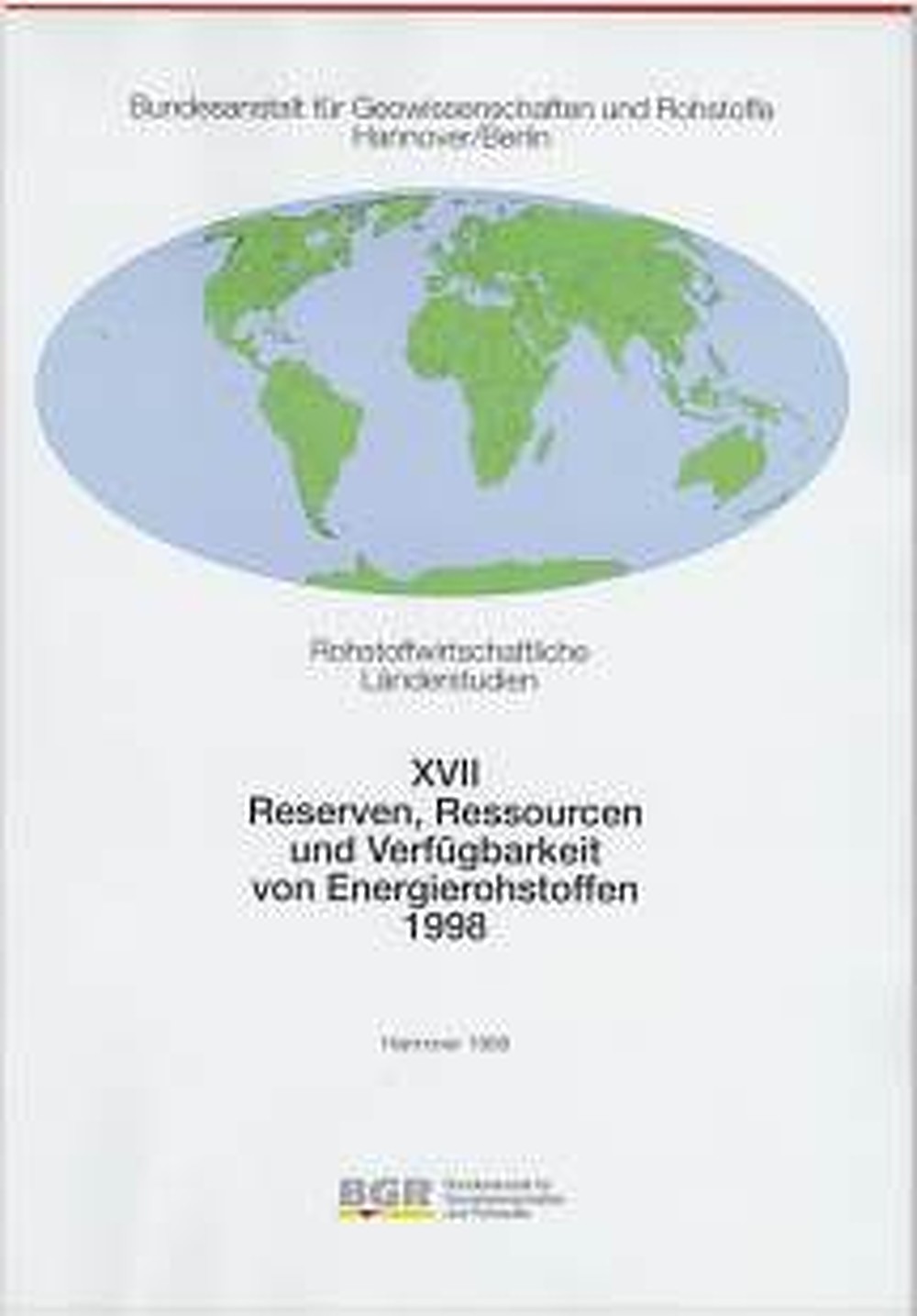 Cover image of:  - Reserven, Ressourcen und Verfügbarkeit von 
Energierohstoffen 1998 