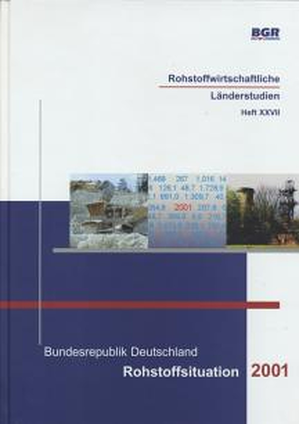 Umschlagbild des Buches:  - Bundesrepublik Deutschland: Rohstoffsituation 2001 