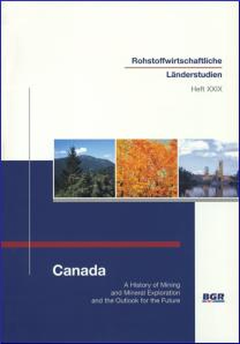 Cover image of: Donald Cranstone - Canada - A History of Mining and Mineral Exploration and 
the Outlook for the Future 