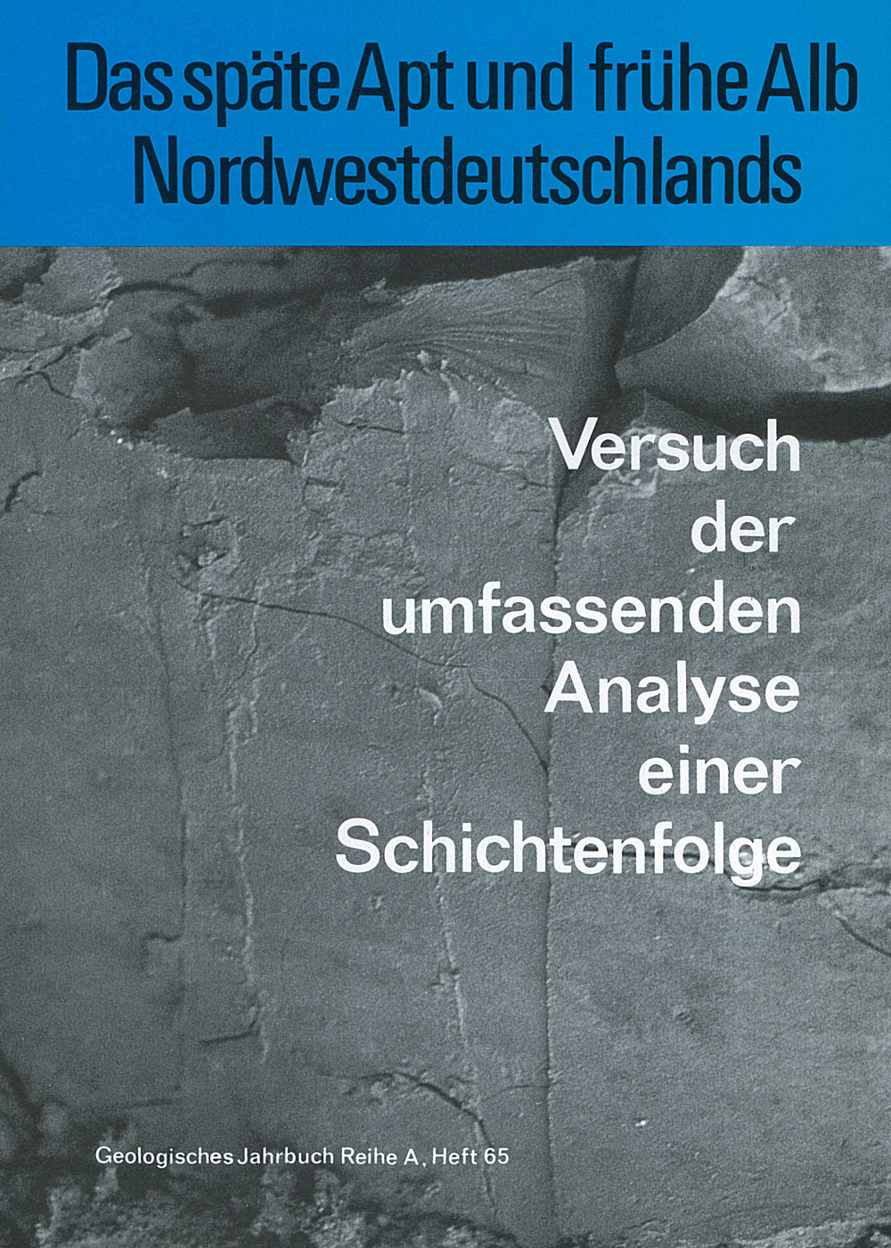 Image de couverture de: E. Kemper - Das späte Apt und frühe Alb Nordwest-Deutschlands,
Versuch der vollständigen Analyse einer Schichtenfolge 