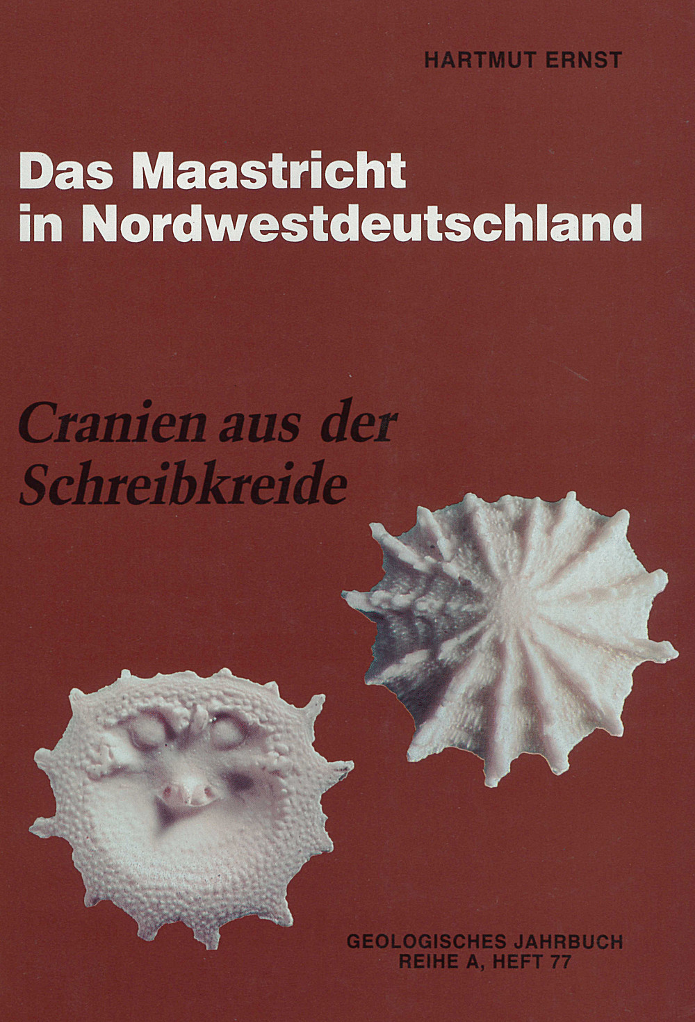 Cover image of: H. Ernst - Die Maastricht-Stufe in NW-Deutschland, Teil 4.
Ontogenie, Phylogenie und Autökologie des inarticulaten 
Brachiopoden Isocrania in der Schreibkreidefazies 
NW-Deutschlands (Coniac bis Maasricht). 