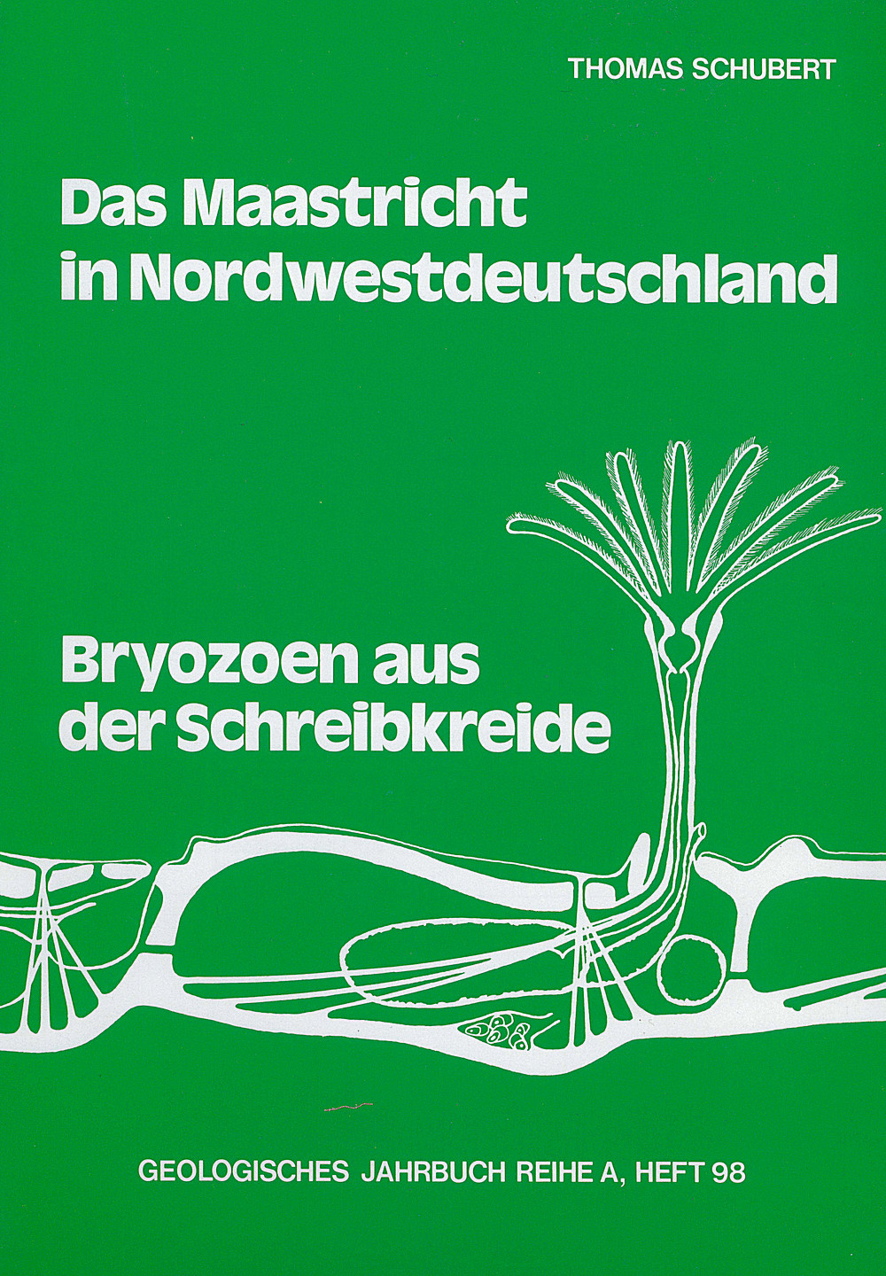 Image de couverture de: Thomas Schubert - Parallele Merkmalsentwicklung der Bryozoenarten von Woodipora JULLIEN 1888 im Coniacium bis Maastrichtium NW-Europas (Die Maastrichtstufe in NW-Deutschland, Teil 8)