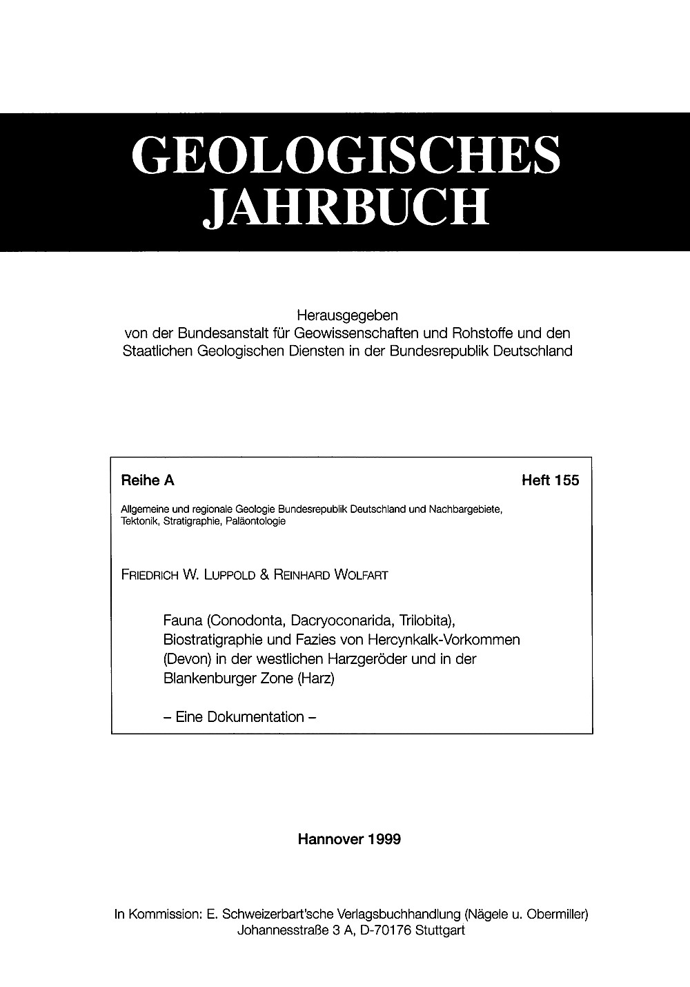 Cover image of: Friedrich W. Luppold; Reinhard Wolfart - Fauna (Conodonta, Dacryoconarida, Trilobita), Biostratigraphie 
und Fazies von Hercynkalk-Vorkommen (Devon) in der westlichen 
Harzgeröder und in der Blankenburger Zone (Harz) Eine Dokumentation