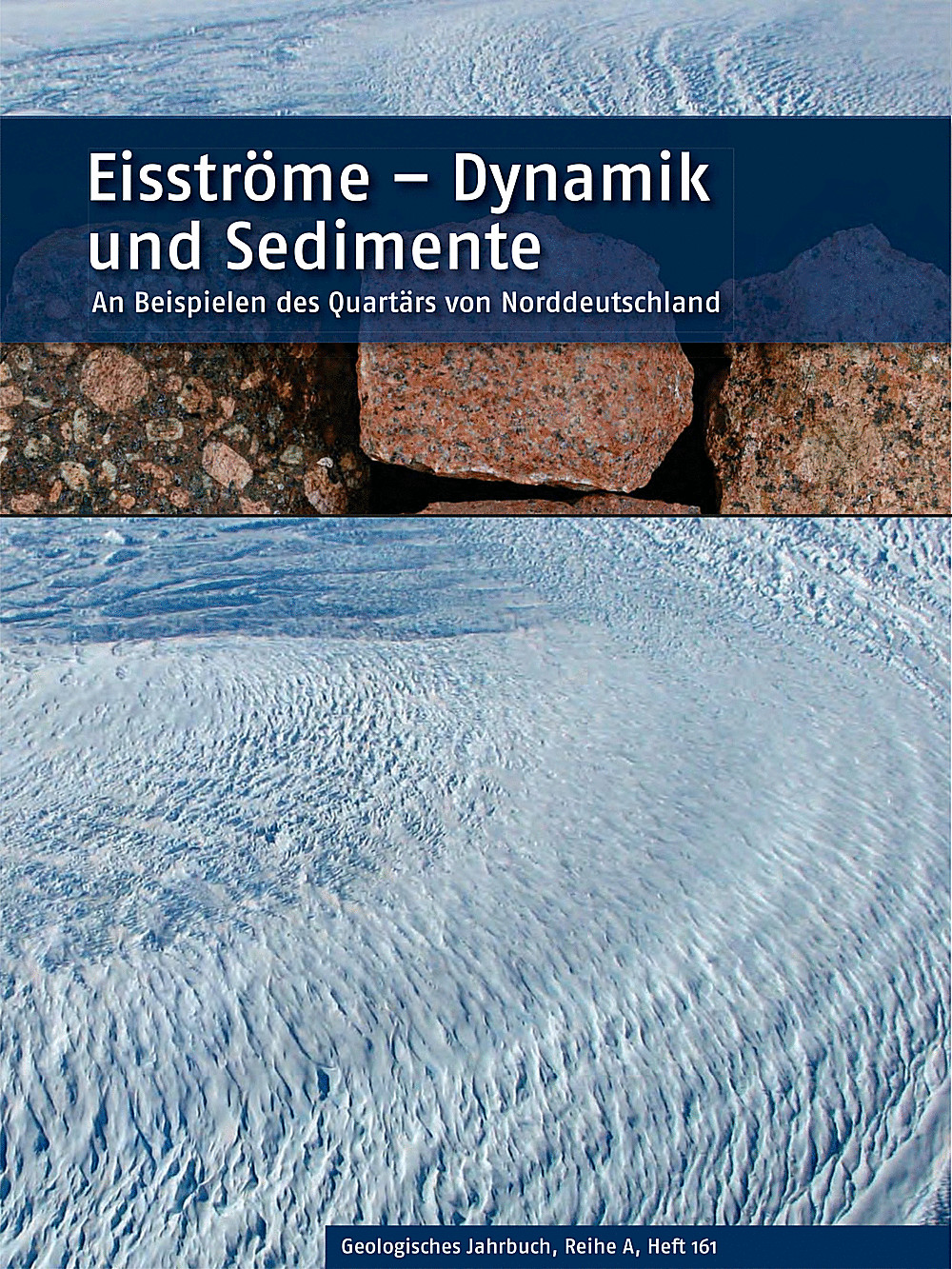 Image de couverture de:  - Eisströme - Dynamik und Sedimente An Beispielen des Quartärs von Norddeutschland