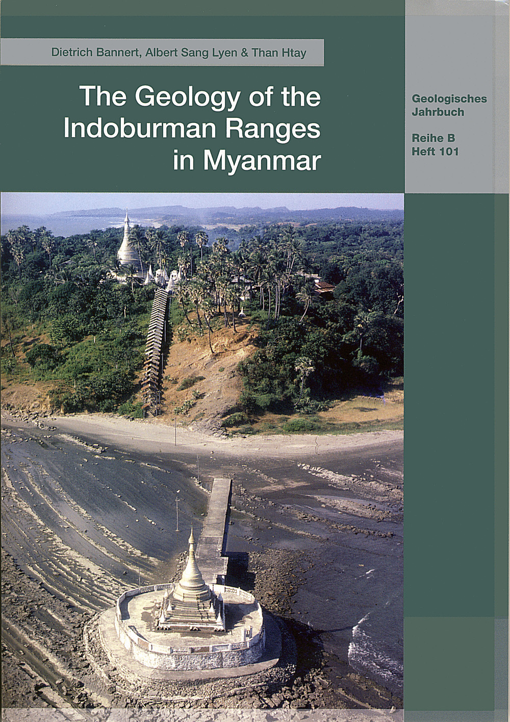 Cover image of: Dietrich Bannert; Albert Sang Lyen; Than Htay - The Geology of the Indoburman Ranges in Myanmar 