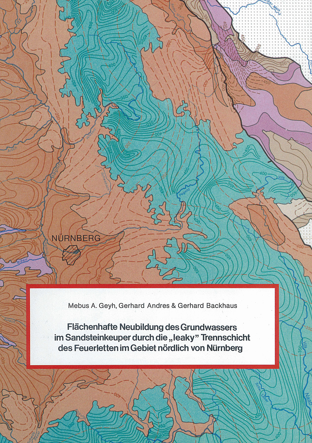 Umschlagbild des Buches: Mebus A. Geyh; G. Andres; G. Backhaus - Flächenhafte Neubildung des Grundwassers in Sandsteinkeuper
durch die 