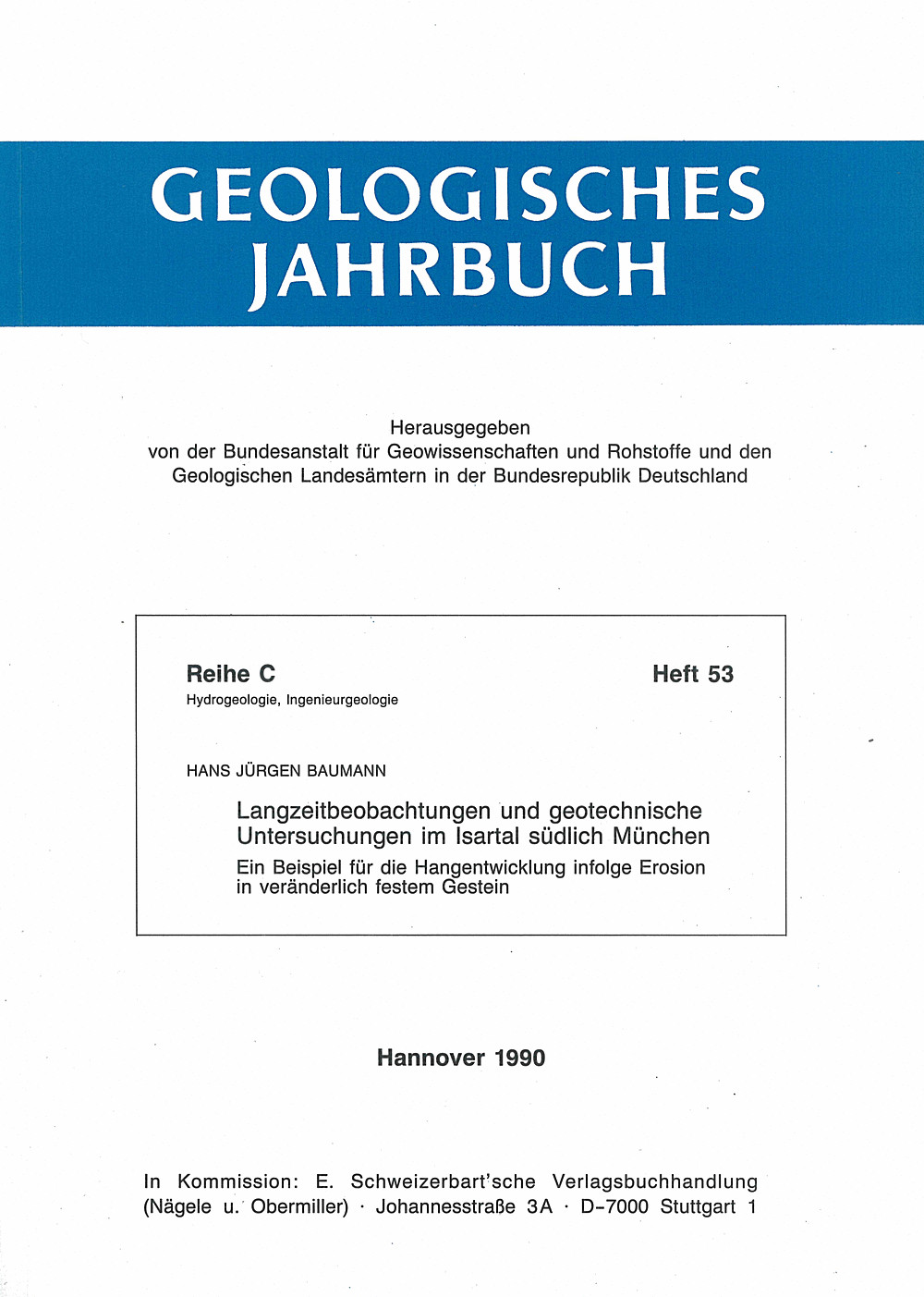 Cover image of: Hans Jürgen Baumann - Langzeitbeobachtungen und geotechnische Untersuchungen im Isartal südlich München Ein Beispiel für die Hangentwicklung infolge Erosion in veränderlich festem Gestein