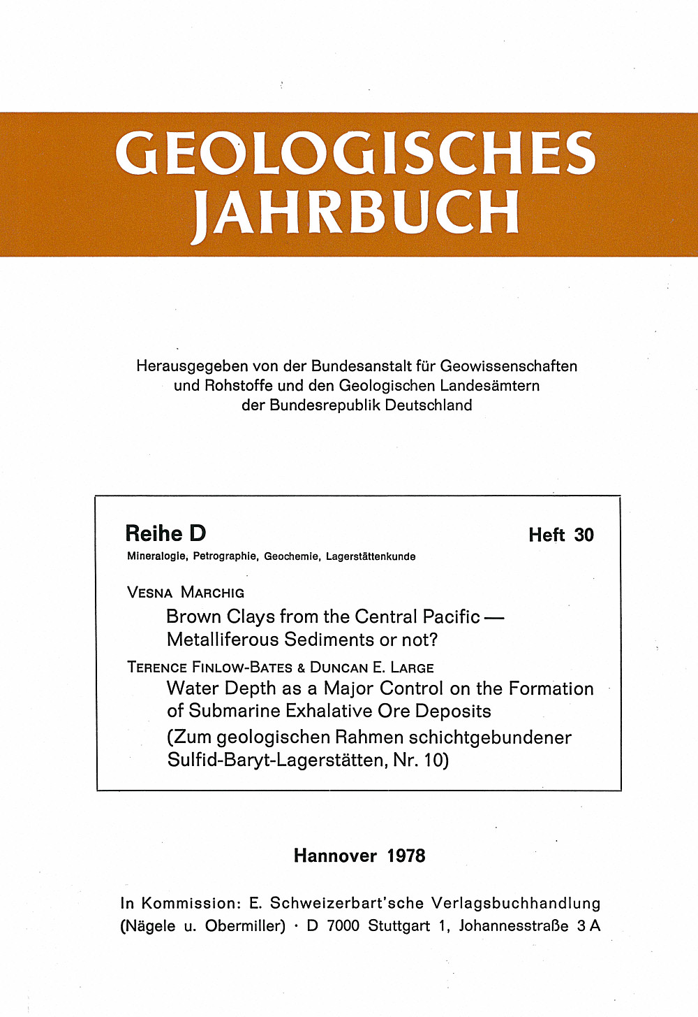Cover image of: Vesna Marchig; T. Finlow-Bates; D. E. Large - Brown Clays from the Central Pacific - metalliferous 
sediments or not? Water Depths as Major Control on the Formation of Submarine
Exhalative Ore Deposits