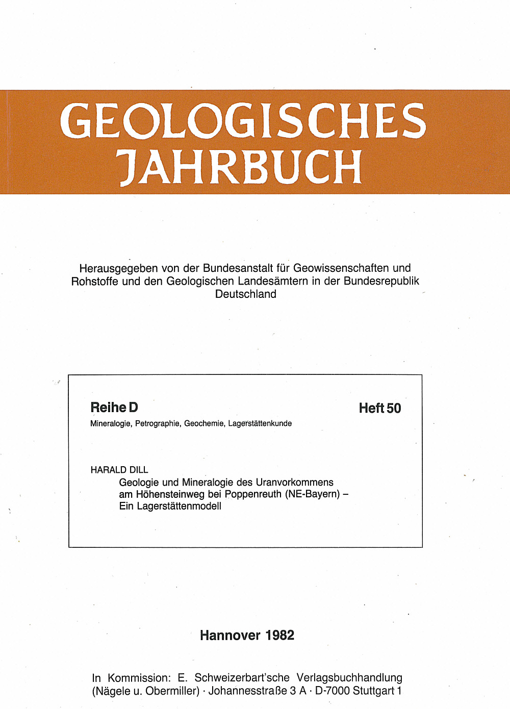 Cover image of: Harald Dill - Geologie und Mineralogie des Uranvorkommens am
Höhensteinweg bei Poppenreuth (NE-Bayern) Ein Lagerstättenmodell