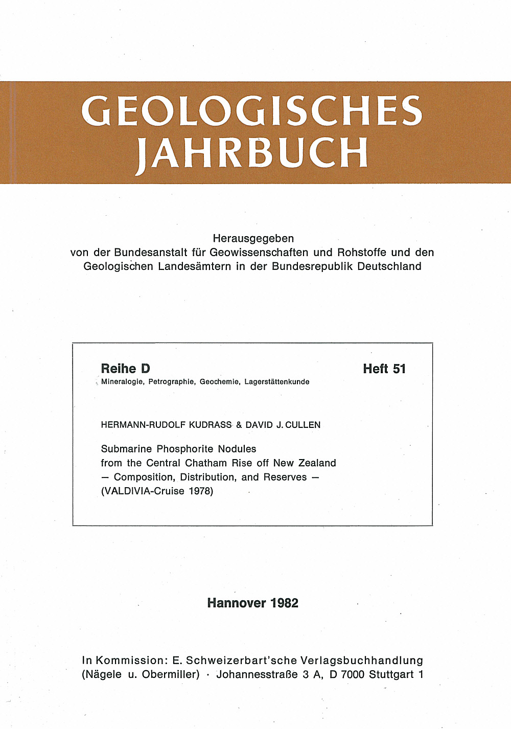 Cover image of: H.-R. Kudrass; D. J. Cullen - Submarine 
Phosphorite Nodules from the Central Chatham Rise off New 
Zealand - Composition, Distribution, and Reserves - 
(VALDIVIA-Cruise 1978) 