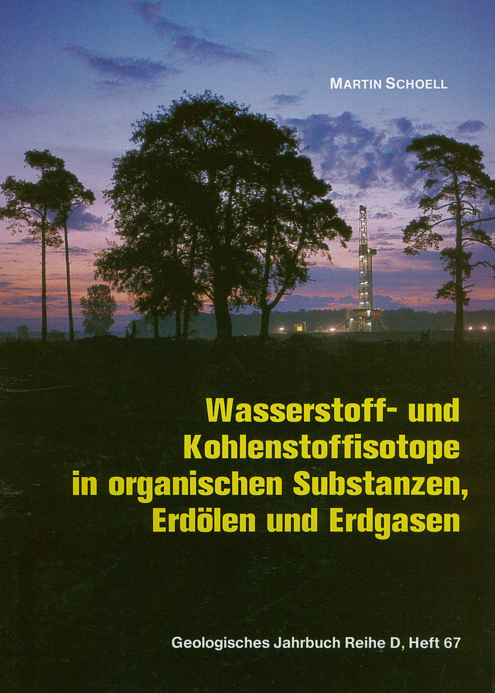 Cover image of: M. Schoell - Wasserstoff- und Kohlenstoffisotope in organischen
Substanzen, Erdölen und Erdgasen 