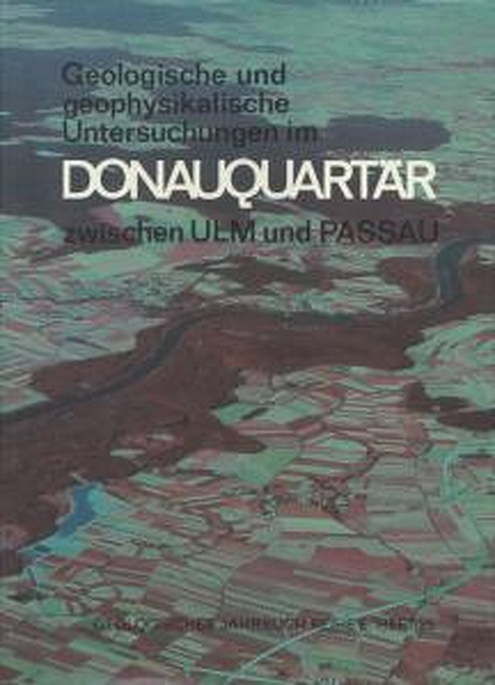 Cover image of:  - Geologische und geophysikalische Untersuchungen im 
Donauquartär zwischen Ulm und Passau 