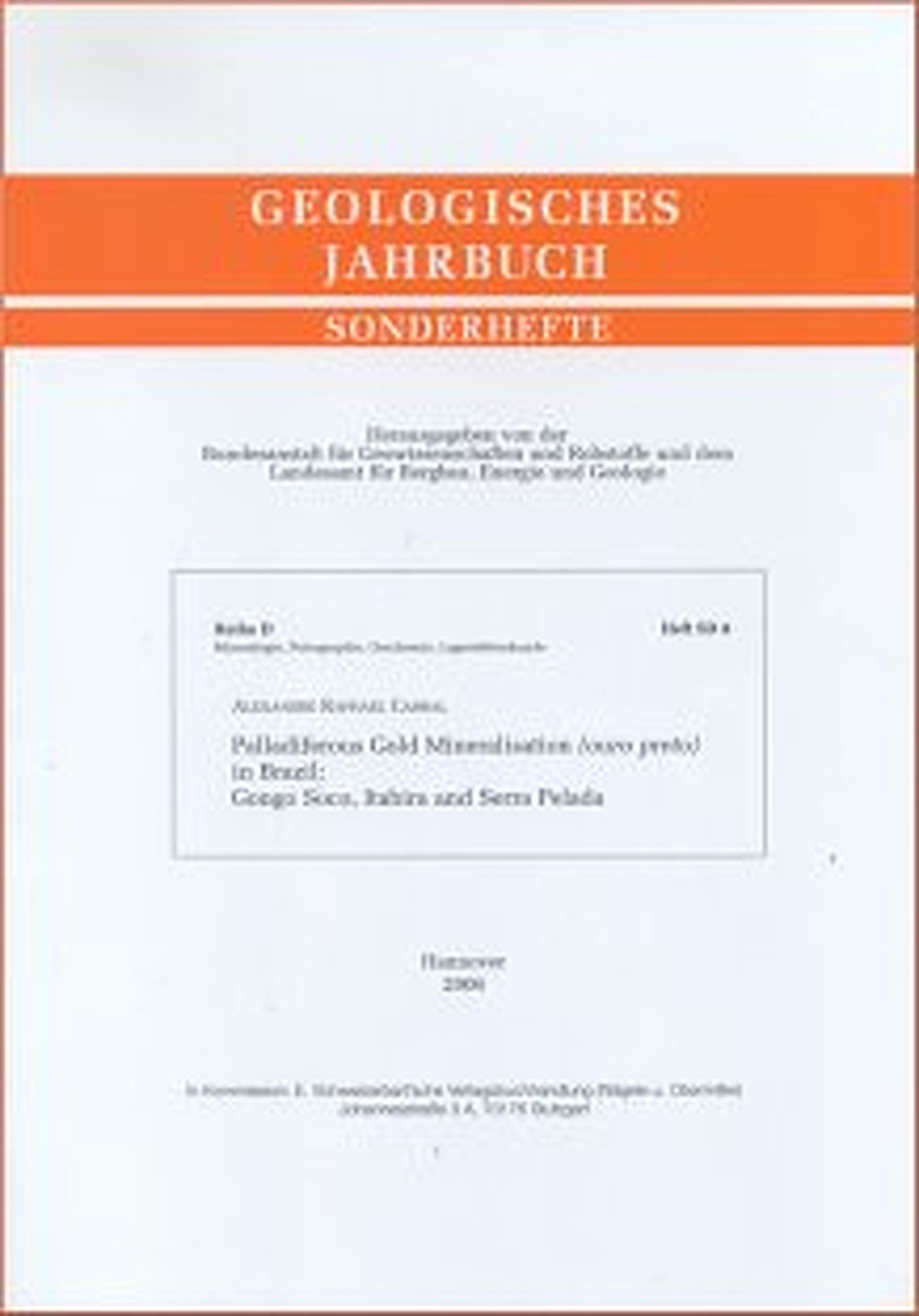 Cover image of: Alexandre Raphael Cabral - Palladiferous Gold Mineralisation (ouro preto) in Brazil: Gongo Soco, Itabira and Serra Pelada 