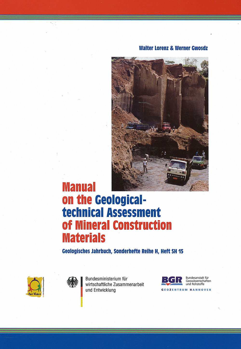 Umschlagbild des Buches: Walter Lorenz; Werner Gwosdz - Manual on the Geological-technical Assessment of Mineral 
Construction Materials 