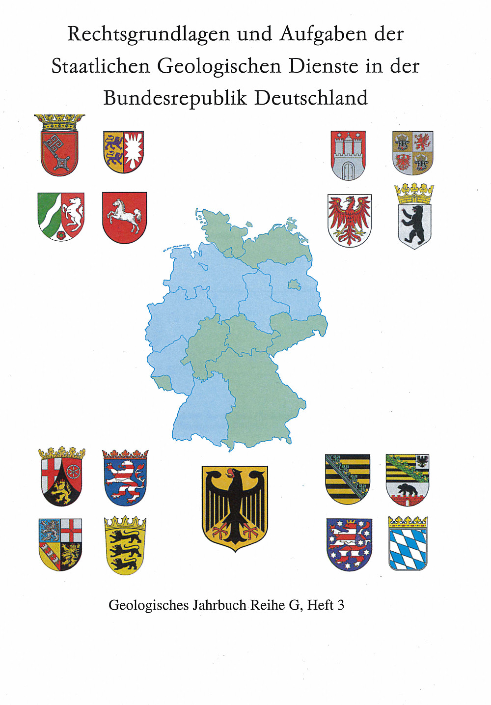 Cover image of:  - Rechtsgrundlagen und Aufgaben der Staatlichen Geologischen 
Dienste in der Bundesrepublik Deutschland 