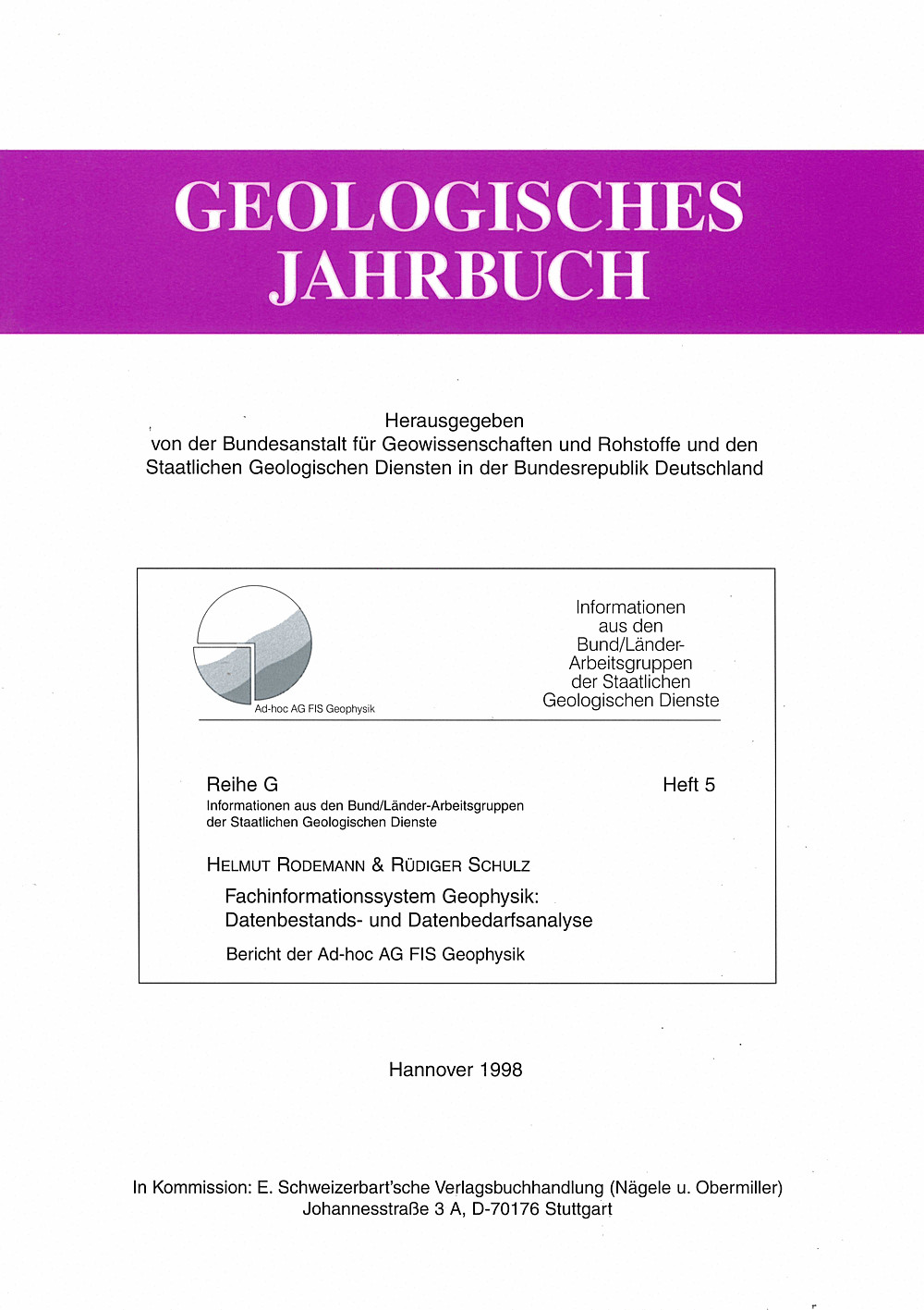 Image de couverture de: Helmut Rodemann; Rüdiger Schulz - Fachinformationssystem Geophysik Datenbestands- und Datenbedarfsanalyse. Bericht der Ad-hoc AG FIS Geophysik