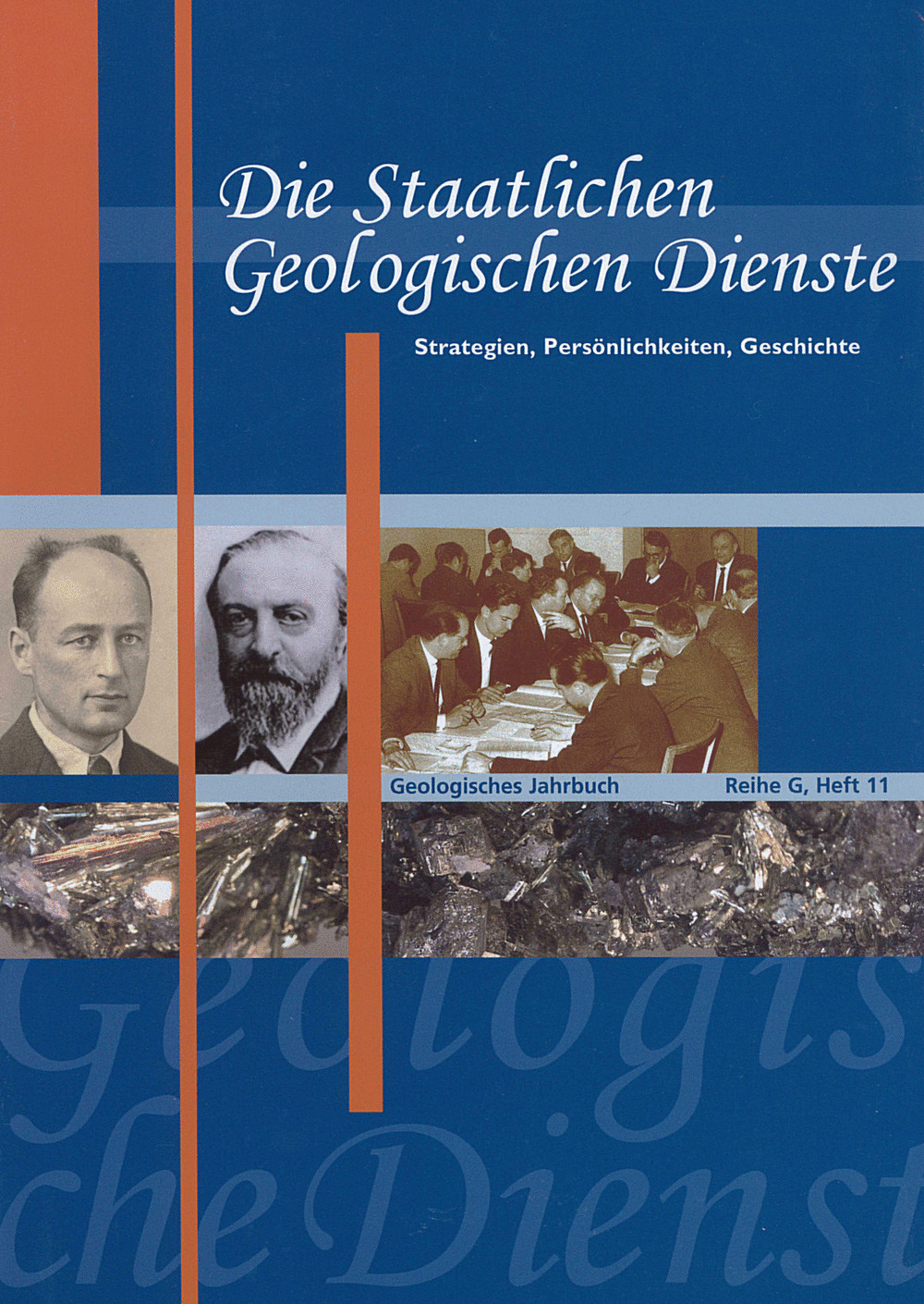 Cover image of:  - Die Staatlichen Geologischen Dienste - 
Strategien, Persönlichkeiten, Geschichte 