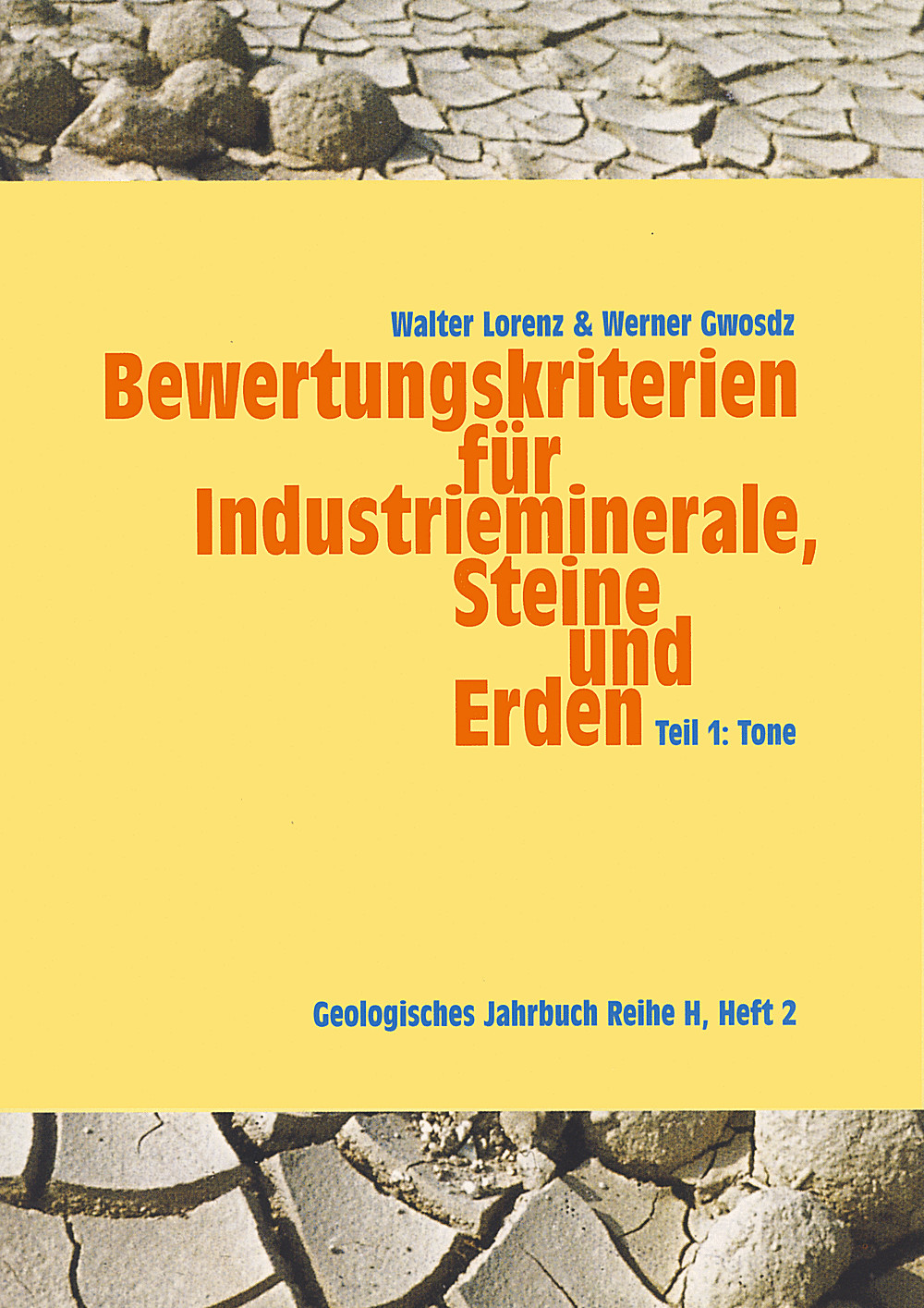 Cover image of: Walter Lorenz; Werner Gwosdz - Bewertungskriterien für Industrieminerale, Steine und Erden Teil 1: Tone