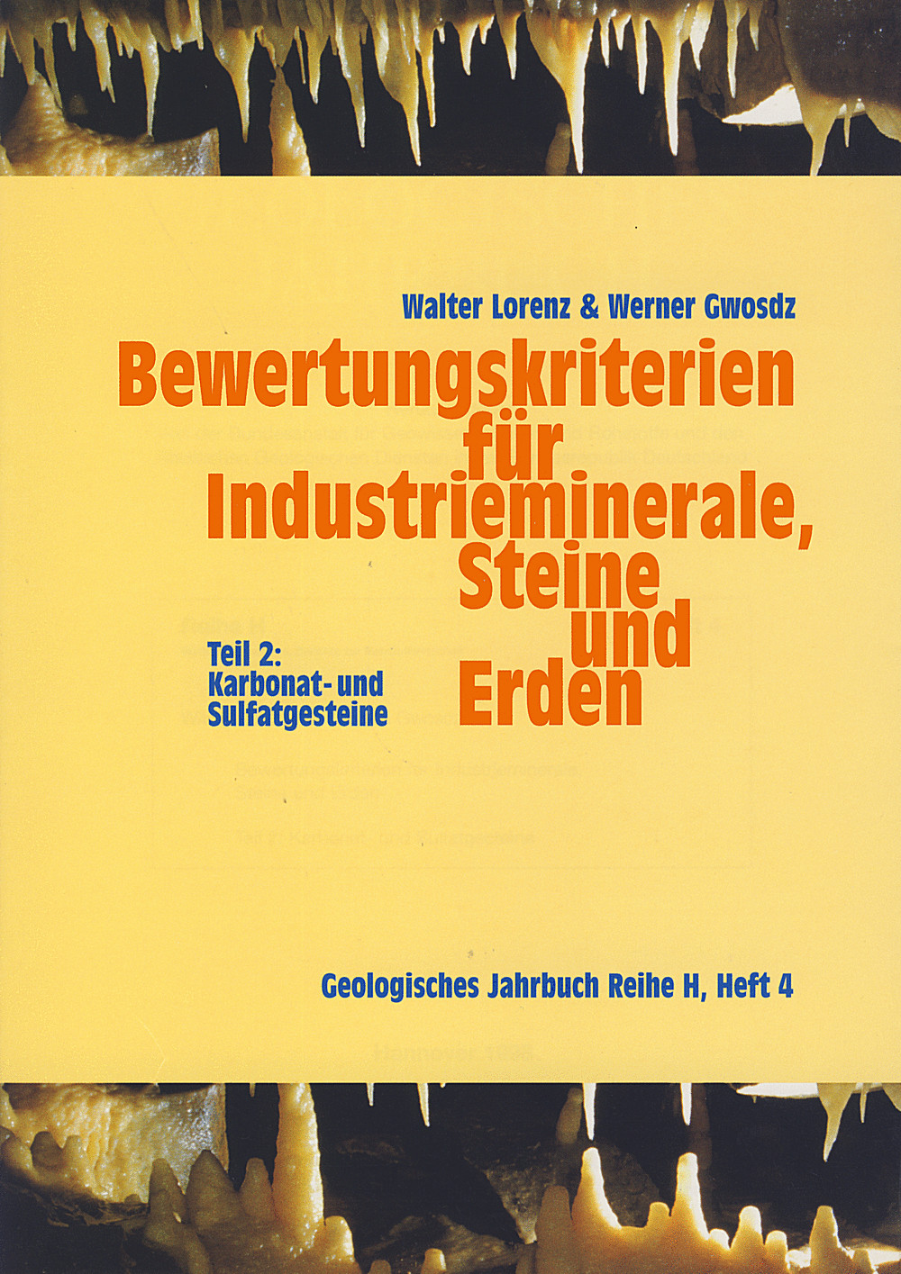 Cover image of: Walter Lorenz; Werner Gwosdz - Bewertungskriterien für Industrieminerale, Steine und Erden Teil 2: Karbonat- und Sulfatgesteine