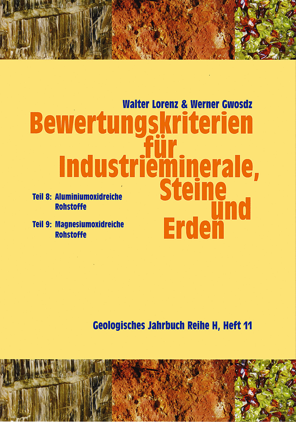 Cover image of: Werner Gwosdz; Walter Lorenz - Bewertungskriterien für Industrieminerale, Steine und Erden<br>
Teil 8: Aluminiumoxidreiche Rohstoffe<br>
Teil 9: Magnesiumoxidreiche Rohstoffe 