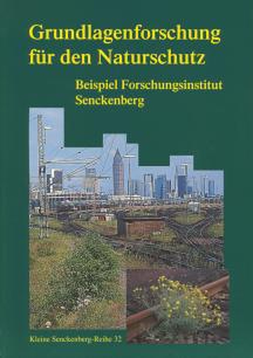 Cover image of:  - Grundlagenforschung für den Naturschutz Beispiel Forschungsinstitut Senckenberg