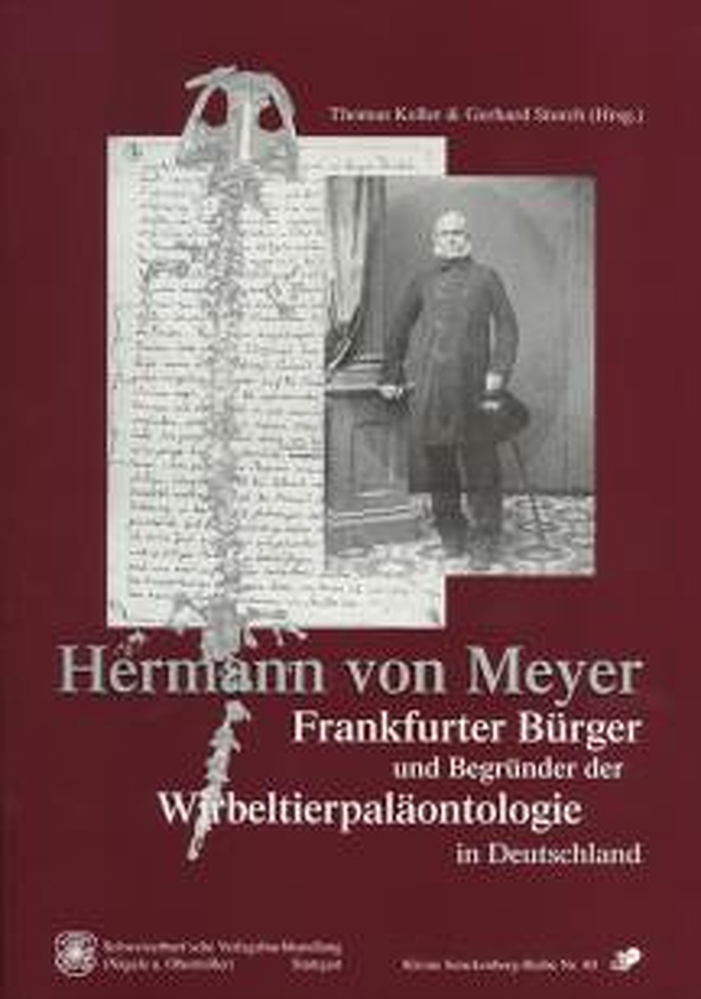 Cover image of:  - Hermann von Meyer - Frankfurter Bürger und Begründer der 
Wirbeltierpaläontologie in Deutschland 