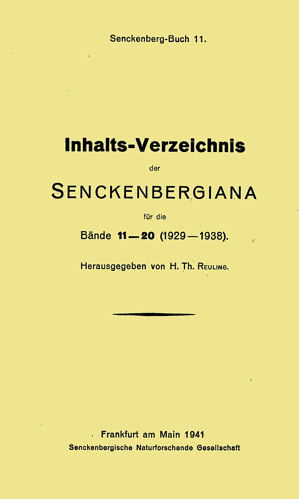 Cover image of: - Inhalts-Verzeichnis der Senckenbergiana für die
Bände 11-20 (1929-1938)