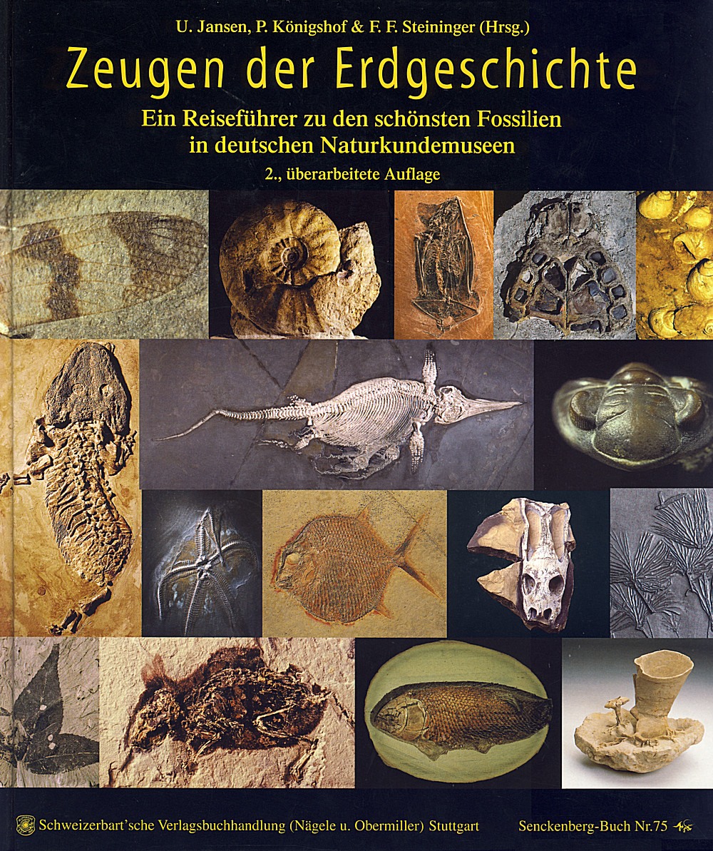 Umschlagbild des Buches:  - Zeugen der Erdgeschichte Ein Reiseführer zu den schönsten Fossilien in deutschen 
Naturkundemuseen. <br> Überarbeitete und erweiterte 
2. Auflage