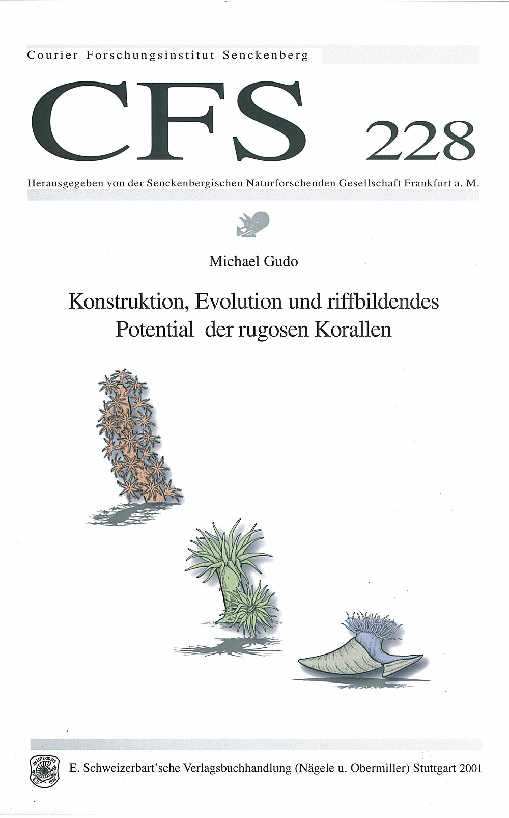 Cover image of: Michael Gudo - Konstruktion, Evolution und riffbildendes Potential der 
rugosen Korallen In Memoriam Wolfgang Friedrich Gutmann