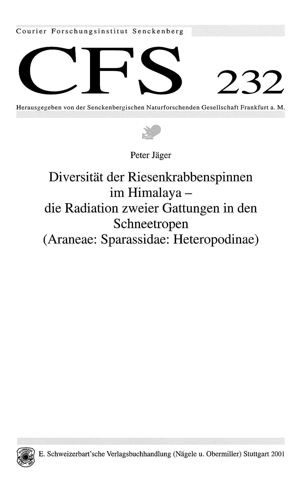 Cover image of: Peter Jäger - Diversität der Riesenkrabbenspinnen im Himalaya - 
die Radiation zweier Gattungen in den Schneetropen 
(Araneae: Sparassidae: Heteropodinae) 