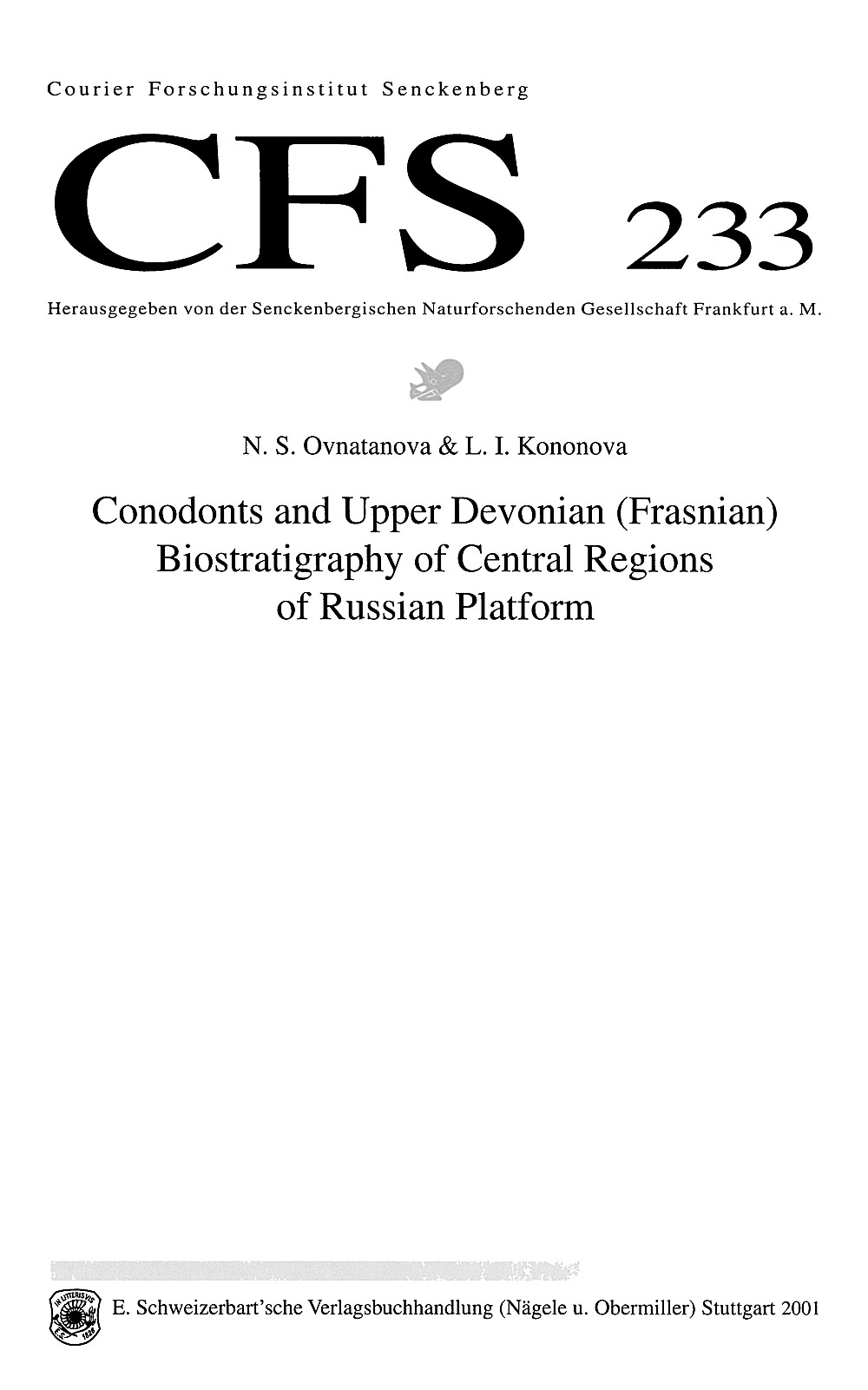 Umschlagbild des Buches: N.S. Ovnatanova; L.I. Kononova - Conodonts and Upper Devonian (Frasnian) Biostratigraphy 
of Central Regions of Russian Platform 